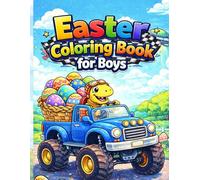 Easter Coloring Book for Boys: Fun Cars, Dinosaurs , Monster Trucks , Tractors , Space Adventure and Big Easter Egg!