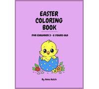 Easter Coloring Book: For Children 3 - 6 Years Old