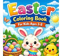 Easter Coloring Book for Kids - 100 Cute Bunny, Egg and Spring Coloring Pages - Fun Easter Activity Book: 100 Easy and Cute Easter Coloring Pages for Boys and Girls - Easter Gift for Kids