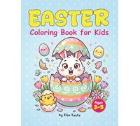 Easter Coloring Book For Kids: 50 Bold and Easy Easter Bunny, Egg and Spring Coloring Pages for Kids Ages 3-5