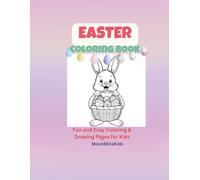 Easter Coloring Book for Kids: 50+ Fun Springtime Coloring Pages with Bunnies, Eggs, and Holiday Fun for Ages 3-8 (MoonMirakids Holiday Coloring Books)