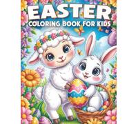 Easter Coloring Book For Kids: 50 Large, Easy & Fun Easter Coloring Pages for Kids Ages 4-8 - Perfect for Easter Basket Stuffers