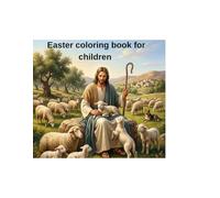 Easter Coloring Book for Kids: 55+ Religious and Fun Designs with Jesus, Virgin Mary, Easter Bunnies and Cute Animals