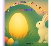 Easter Coloring Book for Kids Ages 3-10: Cute Bunnies, Eggs & Spring Fun: Cute Bunnies, Eggs, Chicks & Easy Spring Designs for Toddlers