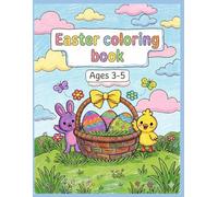 Easter Coloring Book for Kids Ages 3-5: Color 50+ Cute Bunnies, Eggs, Chicks & Spring Fun | Easy & Big Designs for Toddlers & Preschoolers | Holiday ... Easter Coloring Pages for kids & Preschoolers