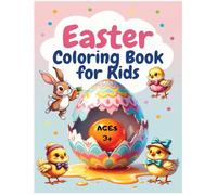 Easter Coloring Book for Kids Ages 3-6. 50 Big and Easy Pictures for Toddlers and Preschoolers.: Cute and Simple Bunnies, Eggs, Chicks and Spring Fun (8.5 x 11)