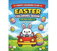 Easter Coloring Book for Kids Ages 3-7: Big Bold Easy Coloring Pages with Cute Easter Bunnies, Eggs, Animals & Fun Easy Pages for Kids | Perfect Gift for Boys and Girls | (Happy Coloring Club)