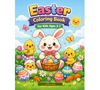 Easter Coloring Book for Kids Ages 3-7: Hoppy Easter Fun: Cute Pages with Easter Bunnies, Chicks, Easter Eggs, Spring Flowers & Basket Scenes - Bold ... for Toddlers, Preschoolers, Boys and Girls