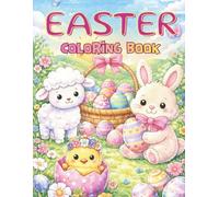 Easter Coloring Book for Kids Ages 3-8: Over 30 Cute and Fun Easter Designs | Bold & Simple Pages for Toddlers and Detailed Pictures for Older Kids | Perfect Easter Basket Stuffer