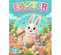 Easter Coloring Book For Kids Ages 4-8: 50 Very Simple, Fun and Easy Designs with Easter Coloring Pages for Kids Ages 4-8