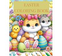 Easter Coloring Book for Kids Ages 4-8: Cute Bunnies, Easter Eggs & Spring Coloring Pages for Fun and Relaxation