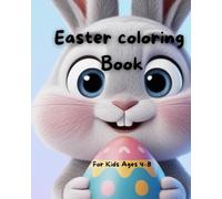 Easter Coloring Book for Kids Ages 4-8: Cute Bunnies, Eggs, Chicks & Fun Spring Designs for Relaxing and Creative Coloring