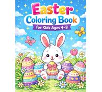 Easter Coloring Book for Kids Ages 4-8: Cute Easter Bunnies, Eggs and Fun Spring Pages