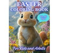 Easter Coloring Book for Kids and Adults: Fun and Easy Designs with Easter Animals and Eggs | Perfect Gift for All Ages | Family Easter Coloring