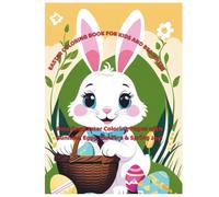 Easter Coloring Book for Kids and Beginners: Relaxing Coloring Pages with Bunnies, Eggs, Flowers and Spring Joy