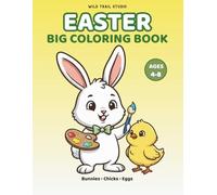Easter Coloring Book for Kids: Big & Easy Coloring Pages with Cute Bunnies, Chicks, Eggs and Spring Fun for Kids Ages 4-8 (Easter Activity Books for Kids)