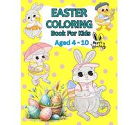 Easter Coloring Book For Kids: Cute and Pretty Designs for Kids and Girls Ages 4-10-Fun Kids Easter Basket Stuffer and Gift for Toddler-30 Big and ... Springtime Themed Fun for Kids Ages 4-10! -