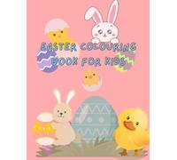 Easter Coloring Book for Kids: Cute Bunnies, Baby Chicks & Easter Egg Baskets - Simple and Fun Coloring Pages for Toddlers and Preschoolers