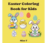 Easter Coloring Book for Kids: Cute Bunnies, Easter Eggs, Chicks & Spring Coloring Pages | Fun Holiday Coloring Book for Boys & Girls Ages 4-8