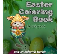 Easter Coloring Book for Kids | Easter Cats Coloring Book | Easter Kitty Coloring Book | Easter Animals Series: Easter Coloring Book for Children | For children aged 3 to 10 years