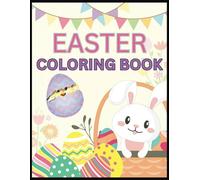 Easter Coloring Book For Kids: Easter Coloring Book For Kids, with easy to see outlines about Bunnies, Easter eggs and more [ 8.5 x 11 inches, 24 pages ] great gift for those Easter Baskets