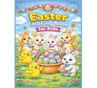 Easter Coloring Book for Kids: Easy-to-Color Easter Fun with Bunnies, Chicks, and Eggs