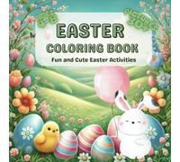 Easter Coloring Book for Kids: Fun and Cute Easter Activities for Ages 4-8