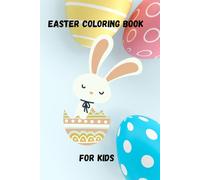 Easter Coloring Book for Kids: Fun and Cute Easter Designs | Bunnies, Eggs, Chicks & Spring Scenes | Ages 4-11