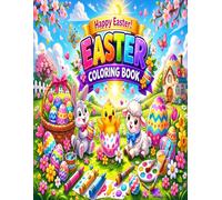 Easter Coloring Book for Kids: Fun and Easy Bunny, Chick and Easter Egg Designs for Kids Ages 3-12