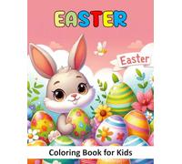 Easter Coloring Book For Kids: Happy Easter Coloring Book For Children, Easter Bunny Coloring Book, The Happy Easter Coloring Book For Kids, Cute ... Animal Coloring Book For Kids And Teens