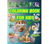 EASTER COLORING BOOK FOR KIDS: HAPPY EASTER WORKBOOK FULL OF COLORING
