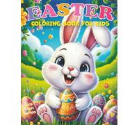 Easter Coloring Book For Kids: Over 50 Cute, Big & Easy Easter Coloring Pages for Kids Ages 4-8 - A Fun and Adorable Easter Gift & Basket Stuffers
