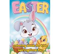 Easter Coloring Book For Kids Springtime Fun: Fun Gift Easter Basket Stuffers | Activity Book for Children | Large Easy to Color Fun Images (Coloring Book Collection)