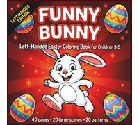 Easter Coloring Book for Left-Handed Kids Ages 3-5: Tracing and Pre-Writing Workbook for Fine Motor Skills with 40 Single-Sided Pages (Funny Coloring LEFT-HANDED Series)
