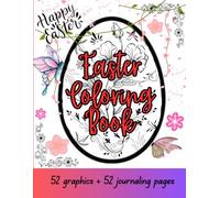 Easter Coloring Book for Teen Girls and Women: Relaxing Spring Designs with Coloring Pages and Journaling Space | 52 Coloring & 52 Writing Pages | Large 8.5 x 11