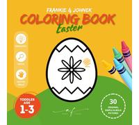 Easter Coloring Book For Toddlers age 1-3 | Big and easy illustrations for kids age 1, 2, 3: 30 original, simple and bold coloring pages [US] (Coloring Books age 1-3 - Frankie & Johnek)