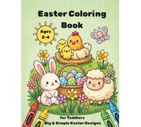 Easter Coloring Book for Toddlers Ages 2-4: Big & Simple Easter Designs/8,5x11in pages/11 illustrations to color/bonus mini activities