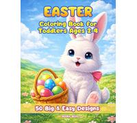 Easter Coloring Book for Toddlers Ages 2-4: Large Print Bunny and Spring Pictures with Bold Outlines