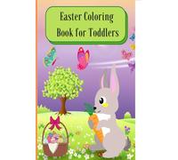 Easter Coloring Book for Toddlers: Lovely bunnies and their cute friends