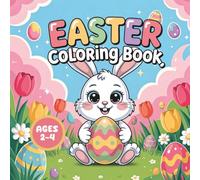 Easter Coloring Book for Toddlers: Simple & Fun: Big and Easy Easter Bunny & Egg Illustrations for Kids Ages 2-4, Preschoolers and Toddlers; Single-Sided Pages, Perfect Holiday Gift
