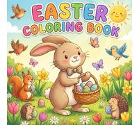 Easter Coloring Book: Fröhliche Ostermotive zum Ausmalen - Hasen, Eier, Blumen & Frühlingsspaß zur Entspannung