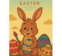 Easter Coloring Book: Fun and Simple Illustrations for Boys and Girls Ages 3 and Up, Perfect for Easter Gifts and Creative Play