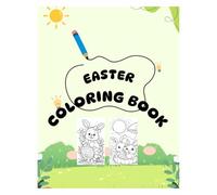 Easter Coloring Book: Fun Easter Coloring & Activity Pages for Kids, Toddlers, Big Easter ; Easter Bunny , Big- Simple Adorable Easter Bunnies Coloring Pages ; Easter Coloring Pages with Bunnies & Egg