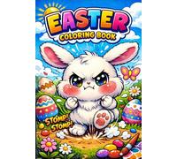 Easter Coloring Book: Funny Grumpy Bunny Coloring Pages Featuring Easter Activities, Egg Decorating, Baking, Gardening & More | Stress Relief Coloring for Adults & Teens