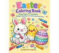 Easter Coloring Book: Perfect for toddlers and preschoolers! Enjoy 55 big, easy, and adorable Easter designs featuring bunnies, chicks, eggs, and so ... your crayons and let the Easter fun begin!