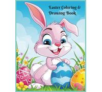 Easter Coloring & Drawing Book: Easter Coloring & Drawing Book: Adorable Easter Coloring Pages. | 8.5x11" 40 Color and Draw Your Own Pages..| Gift for Easter, Easter Basket Stuffers, and Kids.
