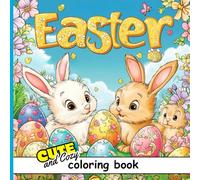Easter Coloring Fun for Toddlers Ages 3-5: Cute Bunnies, Baby Chicks, Eggs and Spring Animals: Simple and Adorable Coloring Pages for Preschoolers ... Flowers, Lambs and Happy Holiday Scenes