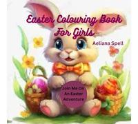 Easter Colouring Book For Girls: 50 Unique Designs to Capture your Imagination