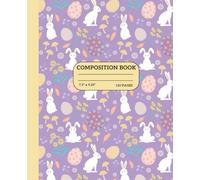 Easter Composition Notebook: Cute Bunny & Egg-Themed Writing Journal for Kids, Girls, Students & Teachers - Fun Spring School Notebook & Holiday Gift: ... Drawing & Doodling - Easter Themed Aesthetic