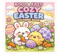 Easter Cozy Coloring Book: Bold & Easy Easter Coloring Book for for all ages